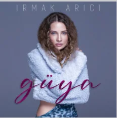 Irmak Arıcı - Güya
