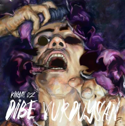 Kinyas OZ - Dibe Vurduysan