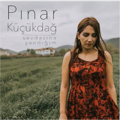 Pınar Küçükdağ - Sevdasına Yandığım
