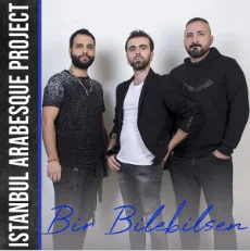 Istanbul Arabesque Project - Bir Bilebilsen