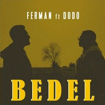 Ferman - feat Dodo-Bedel