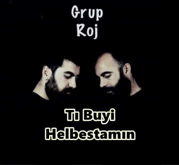 Grup Roj - Bunca Gamı Bunca Derdi
