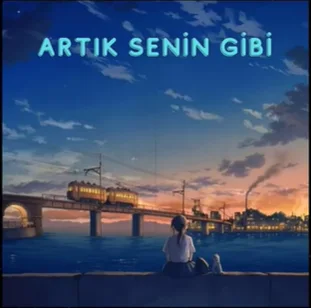 Son Tren - Artık Senin Gibi