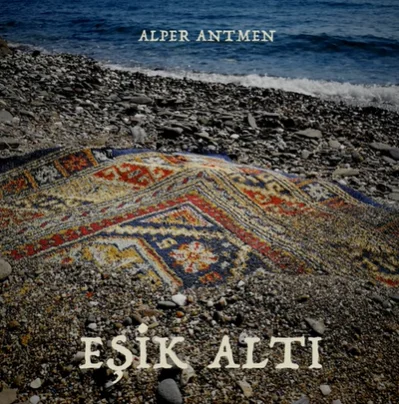 Alper Antmen - Irmak