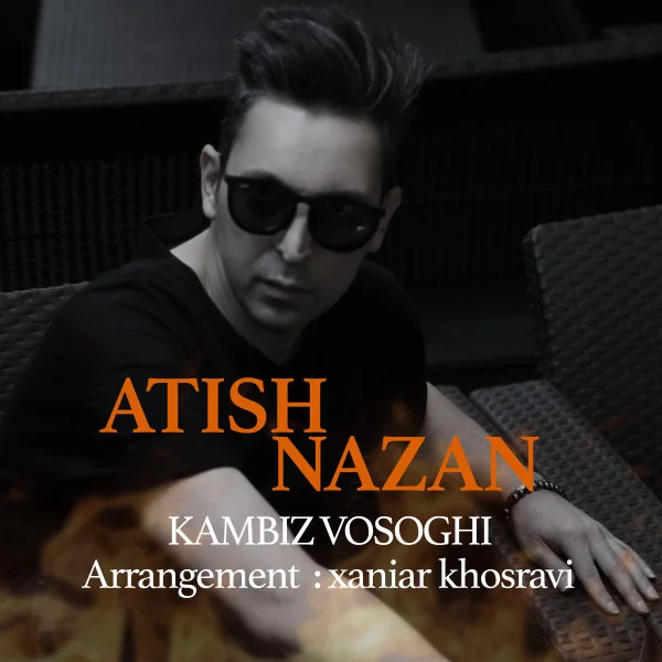 Kambiz Vosoghi - Atish Nazan