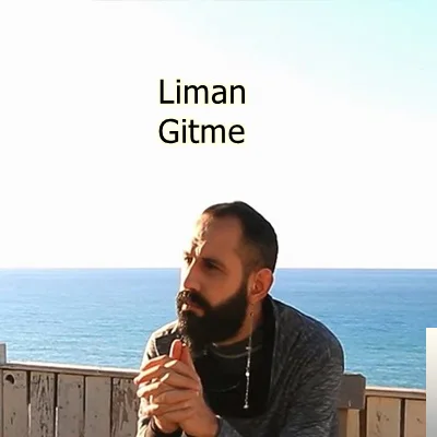 Liman - Gitme
