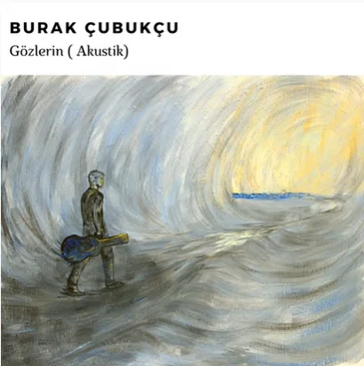 Burak Çubukçu - Gözlerin (Akustik)