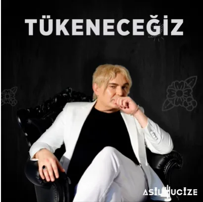 Asil Mucize - Tükeneceğiz