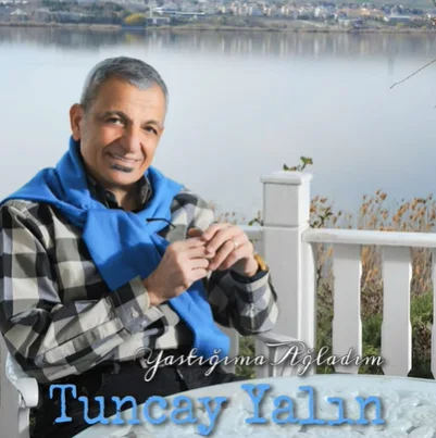 Tuncay Yalın - Yastığıma Ağladım