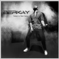 Berkay - Yeter ki Sen İste