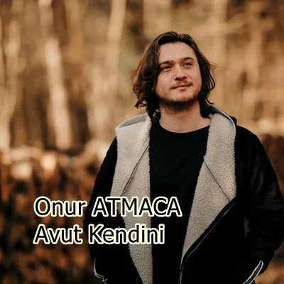 Onur Atmaca - Avut Kendini