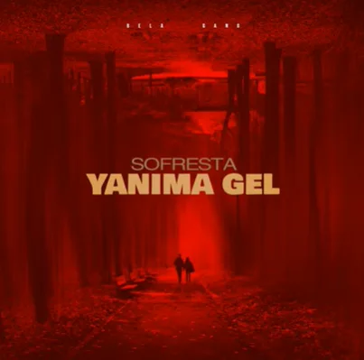 Sofresta - Yanıma Gel