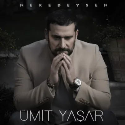 Ümit Yaşar - Neredeysen