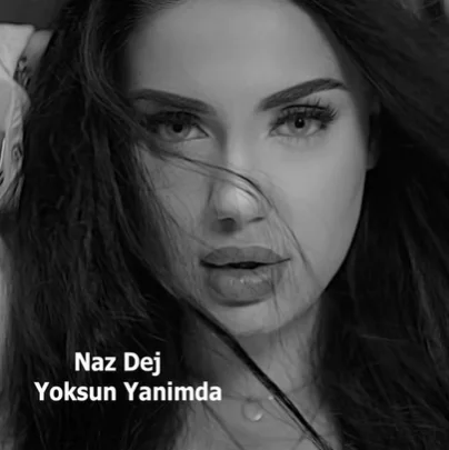 Naz Dej - Yoksun Yanimda