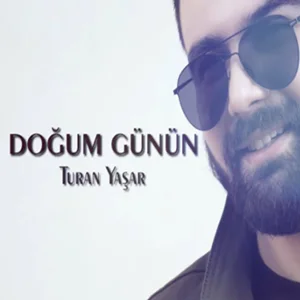 Turan Yaşar - Doğum Günün
