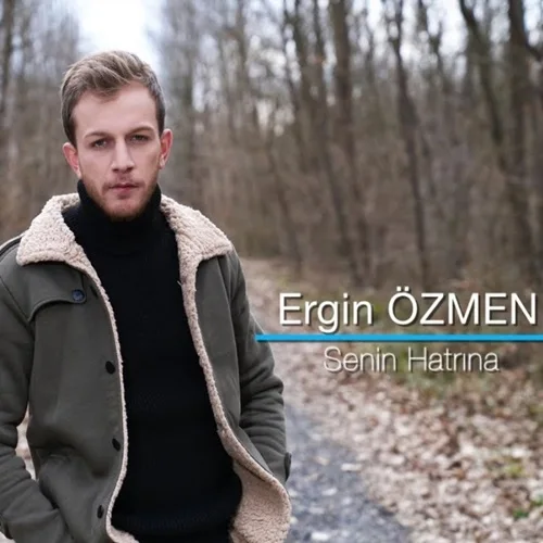 Ergin Özmen - Ne Sevdiğin Belli Ne Sevmediğin