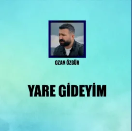 Ozan Özgür - Yare Gideyim