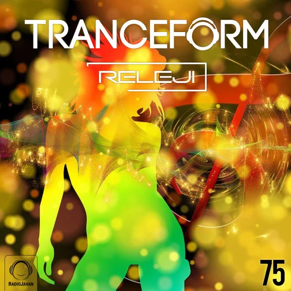 RELEJI & Saman Mehmani - TranceForm 75