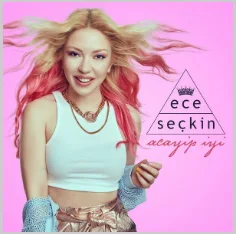 Ece Seçkin - Acayip İyi