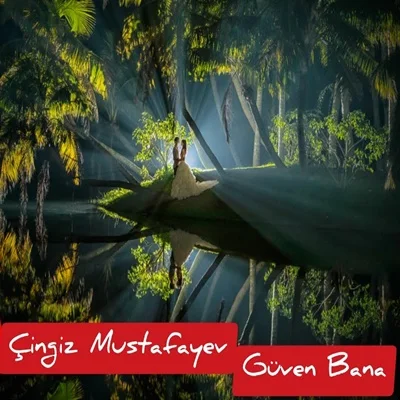 Chingiz Mustafayev - Güven Bana