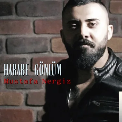 Mustafa Nergiz - Harabe Gönlüm