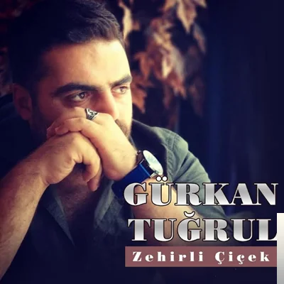 Gürkan Tuğrul - Zehirli Çiçek