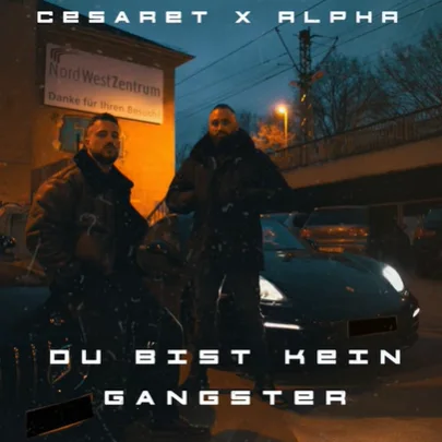 Cesaret - Du Bist Kein Gangster (feat Alpha)