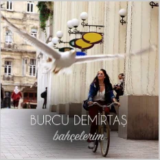Burcu Demirtaş - Bahçelerim