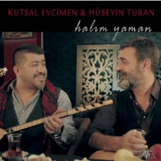 Kutsal Evcimen - feat Hüseyin Turan-Halim Yaman