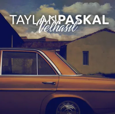 Taylan Paskal - Velhasıl