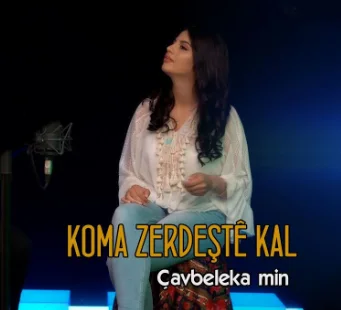 Koma Zerdeşte Kal - Çavbeleka Min