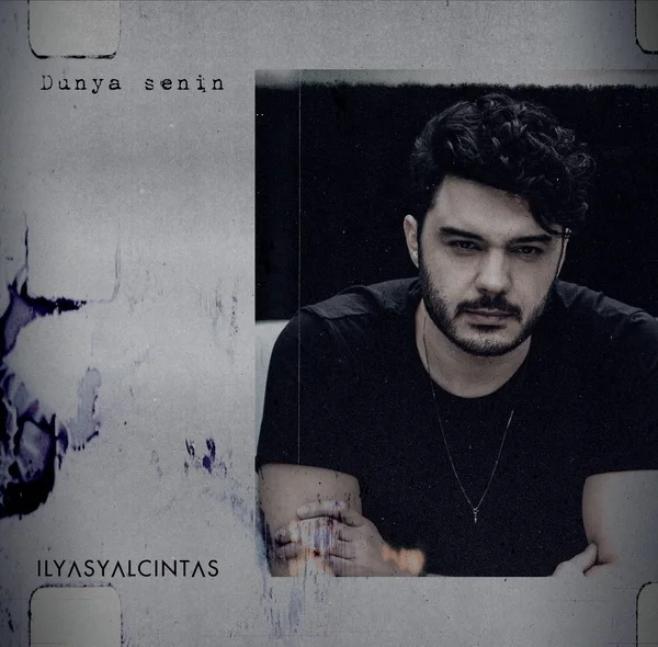 İlyas Yalçıntaş - Dünya Senin