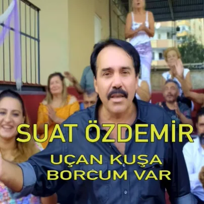 Suat Özdemir - Uçan Kuşa Borcum Var