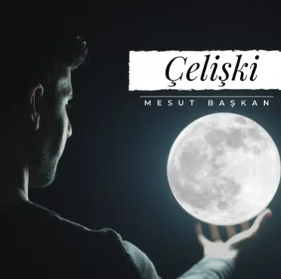 Mesut Başkan - Çelişki