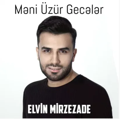 Elvin Mirzezade - Meni Üzur Geceler