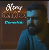 Olcay Öztürk - Denedik