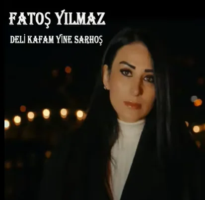 Fatoş Yılmaz - Deli Kafam Yine Sarhoş