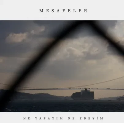Mesafeler - Ben Bir Karmaşa