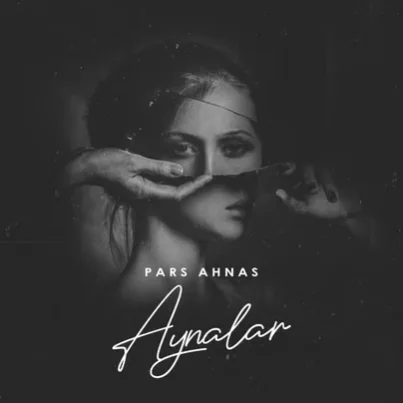 Pars Ahnas - Gözlerimden Anla