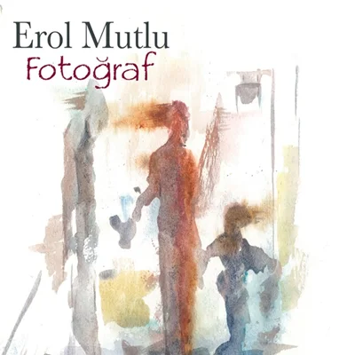 Erol Mutlu - Fotoğraf