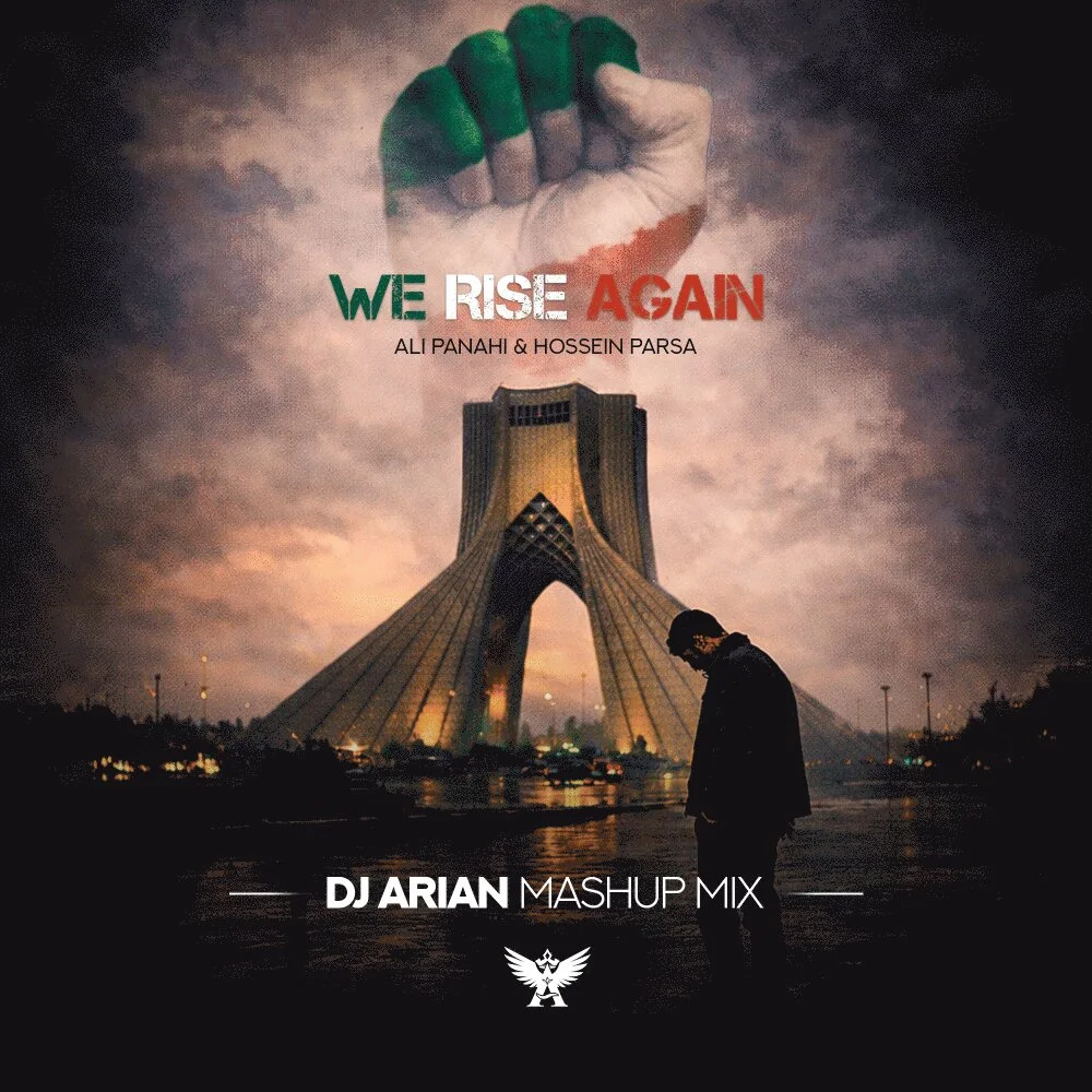 Ali Panahi & Hossein Parsa - We Rise Again (DJ Arian Mashup Mix)