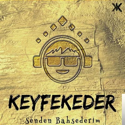 KeyfeKeder - Her Yerde Sen Varsın