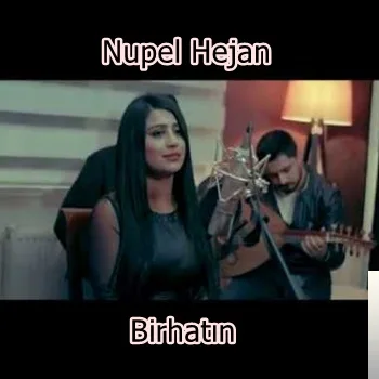 Nupel Hejan - Birhatın