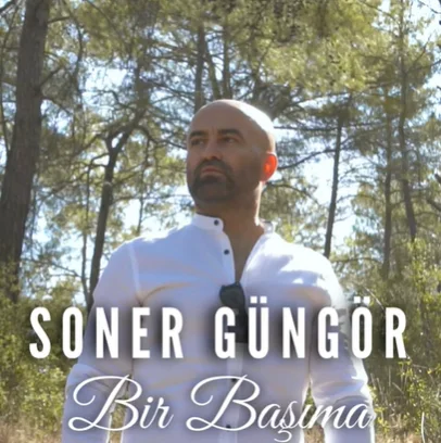 Soner Güngör - Bir Başıma