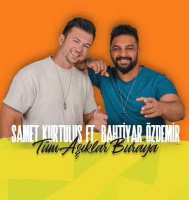 Samet Kurtuluş - Tüm Aşıklar Buraya (feat Bahtiyar Özdemir)