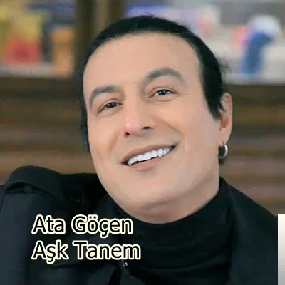 Ata Göçen - Aşk Tanem