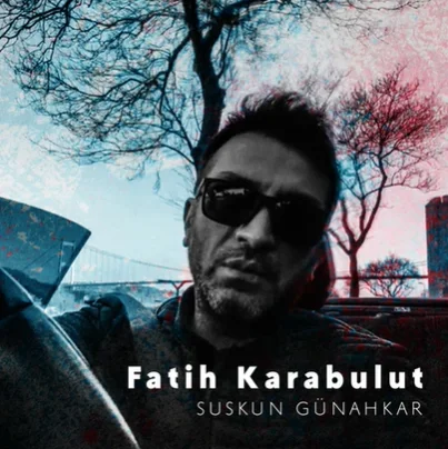 Fatih Karabulut - Suskun Günahkar