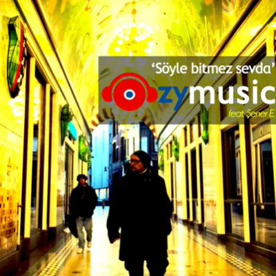 OzyMusic - Söyle Bitmez Sevda (feat Şener E)