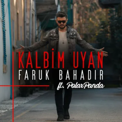 Faruk Bahadır - Kalbim Uyan (feat PolarPanda)