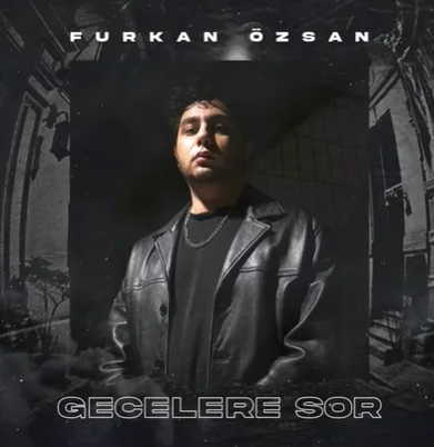 Furkan Özsan - Gecelere Sor
